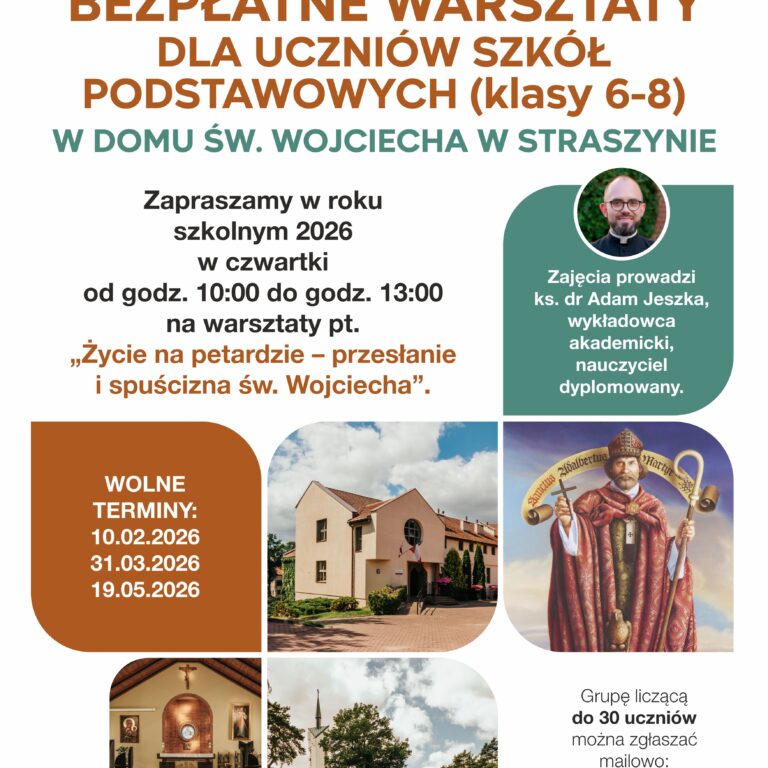 Bezpłatne warsztaty dla uczniów szkół podstawowych (klasy 6, 7, 8) w „Domu św. Wojciecha w Straszynie”